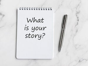 What's Your Story?